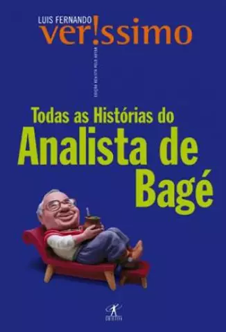 Todas as histórias do analista de Bagé  -  Luiz Fernando Veríssimo
