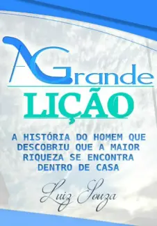 A grande lição - Luiz Henrique Carvalho de Souza