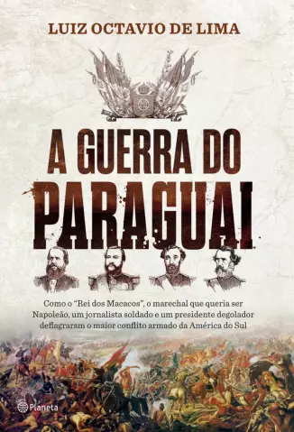 A Guerra do Paraguai  -  Luiz Octavio de Lima