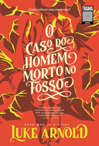 O caso do Homem Morto no Fosso - Luke Arnold