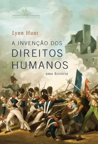 A Invenção dos Direitos Humanos  -  Lynn Hunt