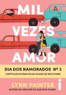 Mil vezes amor: Dia dos namorados Nº 3 - Lynn Painter