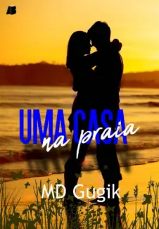 Uma casa na Praia - M.D. Gugik