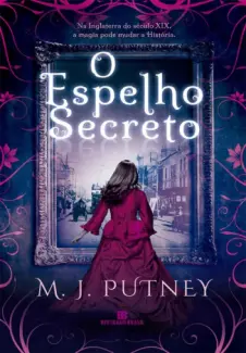 O Espelho Secreto - M. J. Putney