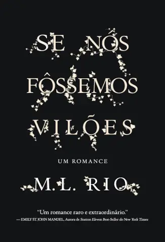 Se Nós Fôssemos Vilões - M. L. Rio