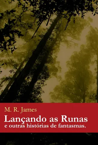 Lançando as Runas e Outras Histórias de Fantasmas - M.R. James