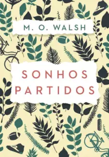 Sonhos partidos  -  M. O. Walsh