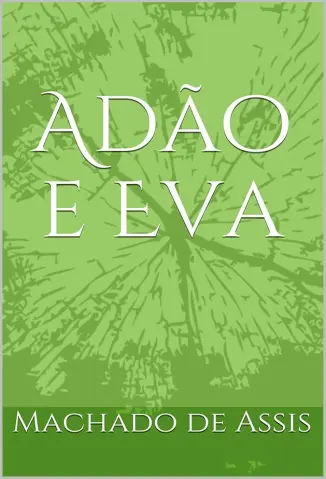 Adao e Eva - Machado de Assis