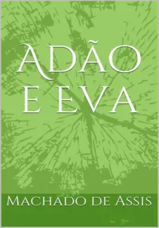 Adao e Eva - Machado de Assis