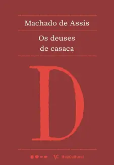 Os Deuses de Casaca - Machado de Assis