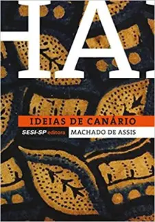 Ideias do Canário - Machado de Assis