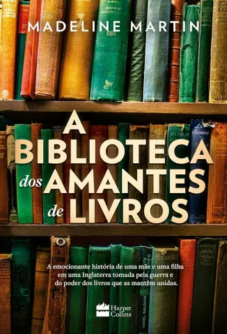 A Biblioteca dos Amantes de Livros - Madeline Martin