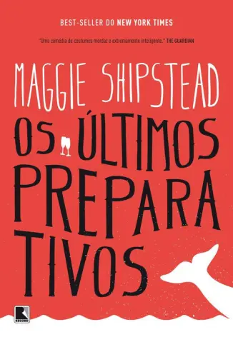 Os Últimos Preparativos  -  Maggie Shipstead
