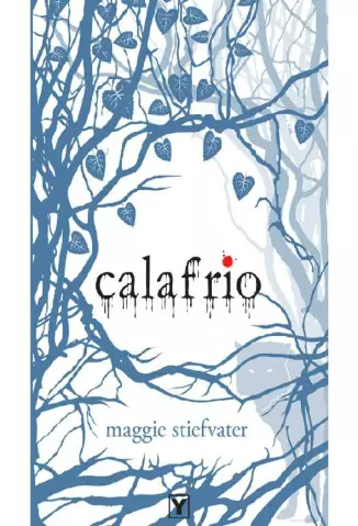 Calafrio  -  Os Lobos de Mercy Falls   - Vol. 1  -  Maggie Stiefvater