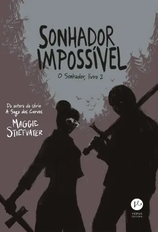 Sonhador Impossível  -  O Sonhador  - Vol.  2  -  Maggie Stiefvater
