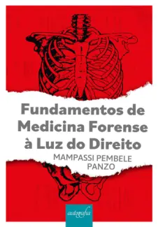 Fundamentos de medicina forense à luz do direito - Mampassi Pembele Panzo