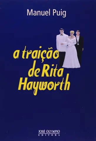 A Traicao de Rita Hayworth - Manuel Puig