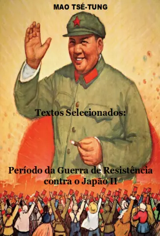 Período da Guerra de Resistência Contra o Japão II - Mao Tsé-Tung