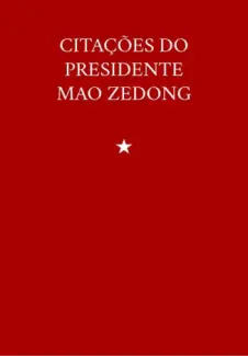 Citacoes do Presidente Mao Zedo - Mao Zedong