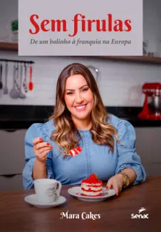 Sem Firulas: de um Bolinho à Franquia na Europa - Mara Cakes