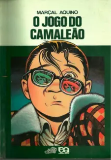 O Jogo do Camaleão - Marçal Aquino