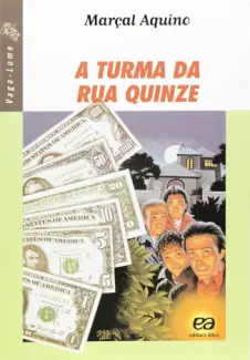 A Turma Da Rua Quinze - Marçal Aquino