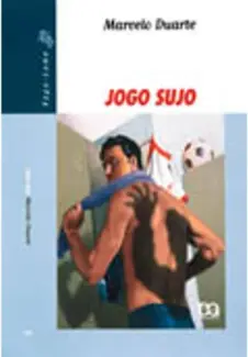 Jogo Sujo - Marcelo Duarte