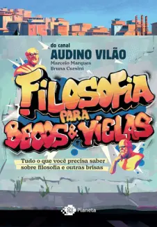 Filosofia para Becos e Vielas - Marcelo Marques e Bruna Cursini