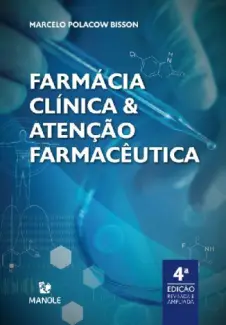 Farmácia Clínica e Atenção Farmacêutica - Marcelo Polacow Bisson
