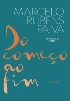 Do começo ao fim - Marcelo Rubens Paiva