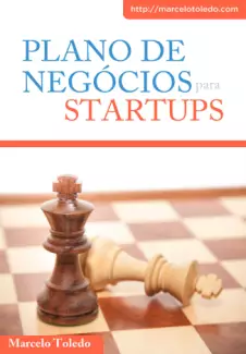Plano de Negócios para Startups  -  Marcelo Toledo