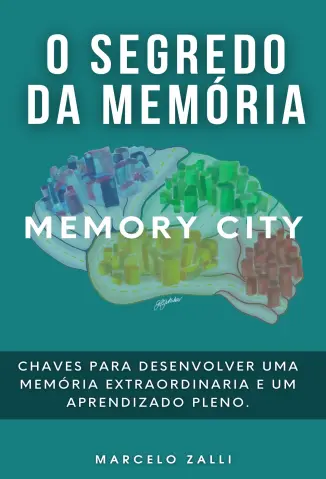 O Segredo Da Memória Técnica - Marcelo Zalli