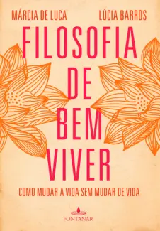 Filosofia de bem Viver - Márcia De Luca