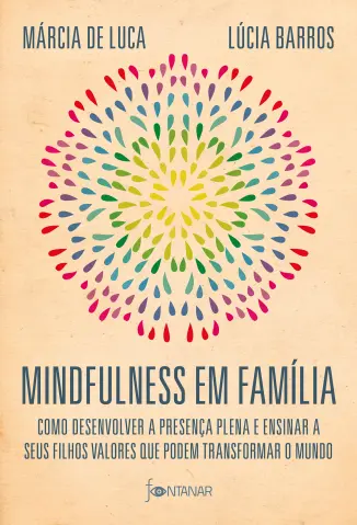 Mindfulness em família - Márcia de Luca e Lúcia Barros