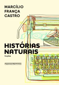 Histórias Naturais - Marcílio França Castro