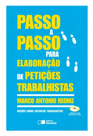 Passo a Passo para Elaboração de Petições Trabalhistas - Marco Antonio Redinz