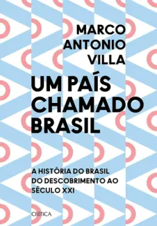 Um país Chamado Brasil - Marco Antonio Villa