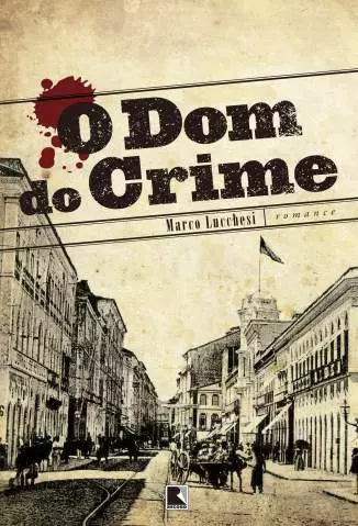 O Dom do Crime  -  Marco Lucchesi