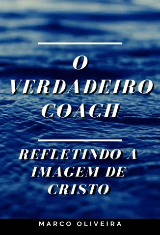 O Verdadeiro Coach - Marco Oliveira