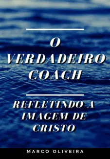O Verdadeiro Coach - Marco Oliveira