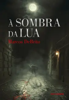A Sombra Da Lua - Marcos DeBrito