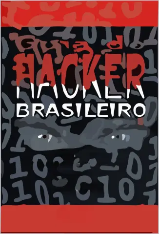 Guia do Hacker Brasileiro - Marcos Flavio Araujo Assuncao