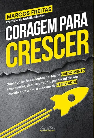 Coragem para Crescer - Marcos Freitas