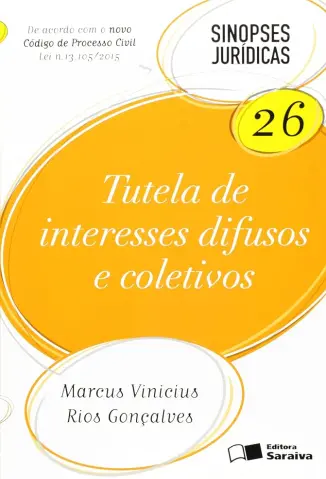 Tutela de Interesses Difusos e Coletivos - Marcus Vinucius Rios Gonçalves