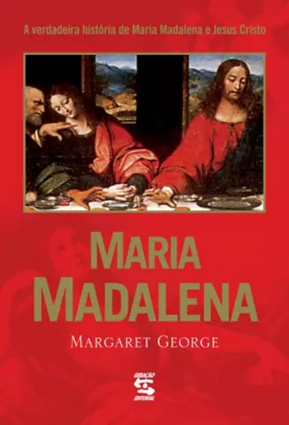 Maria Madalena - Margaret George