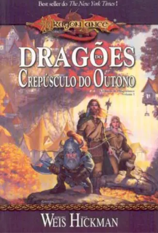 Dragões do Crepúsculo do Outono - As Crônicas de Dragonlance Vol. 1 - Margaret Weis