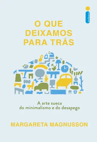 O que Deixamos para trás - Margareta Magnusson