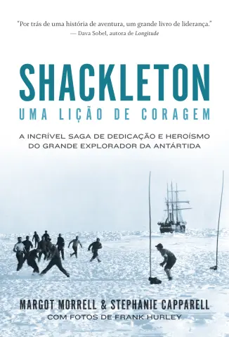 Shackleton: uma Lição de Coragem - Margot Morrell