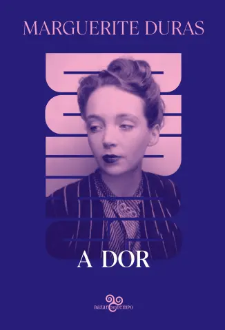 A Dor - Marguerite Duras