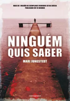 Ninguém quis Saber - Mari Jungstedt